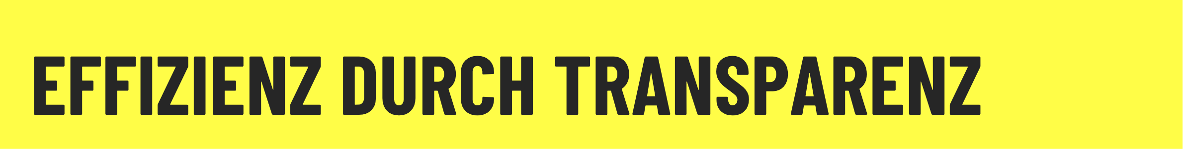 Effizienz durch Transparenz